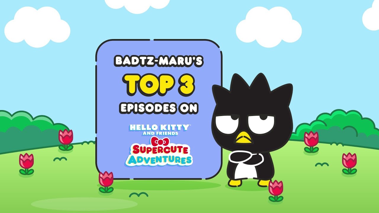 Badtz-maru Top Episodes Compilation | Hello Kitty and Friends Supercute Adventures Compilations