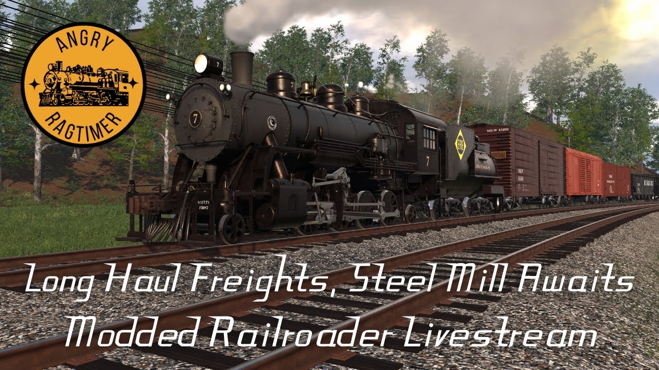 Long Haul Freights, Steel Mill Awaits! | Modded Railroader Livestream!