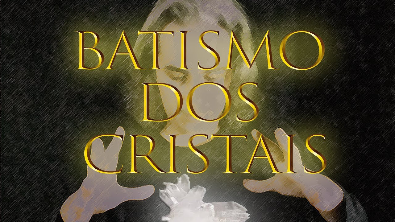 Iniciação aos cristais. Batismo e Consagração pelo sangue.