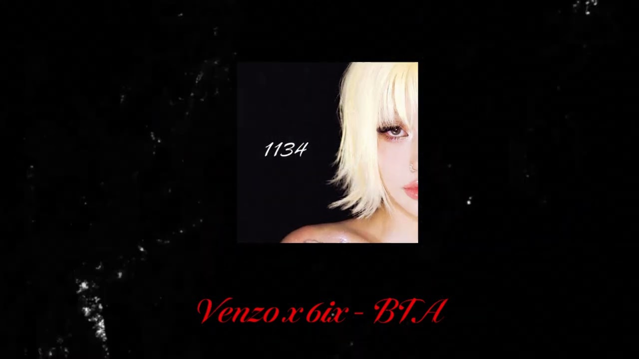 Venzo x 6ix - BTA