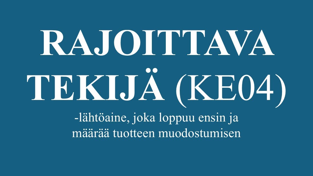 RAJOITTAVA TEKIJÄ (KE04)