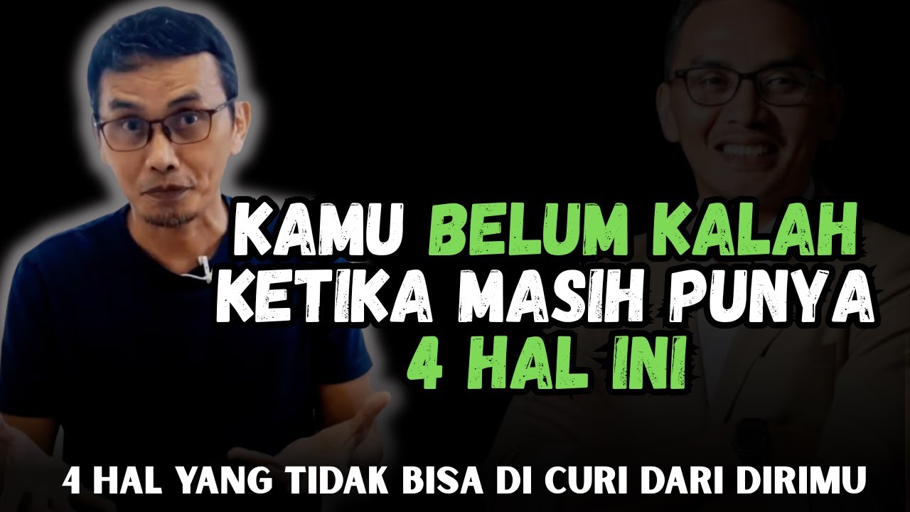 4 HAL YANG TIDAK BISA DICURI DARI DIRIMU || MOTIVASI HIDUP