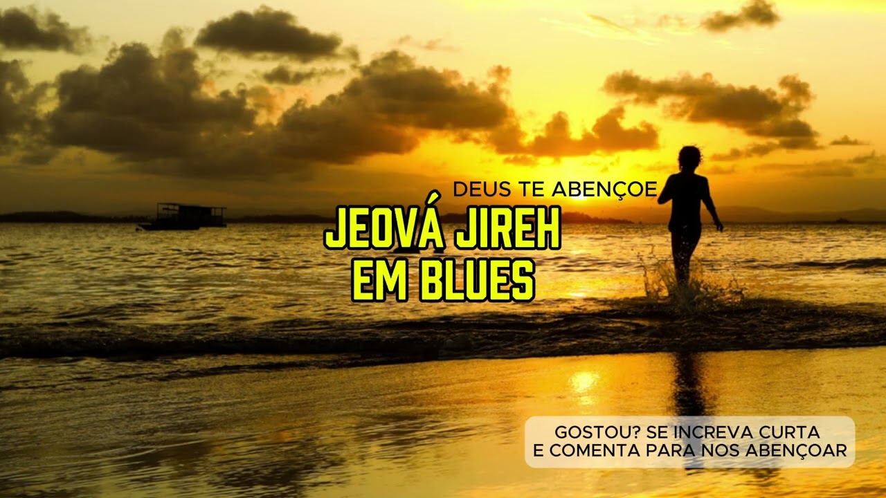 JEOVÁ JIREH EM BLUES LOUVOR GOSPEL