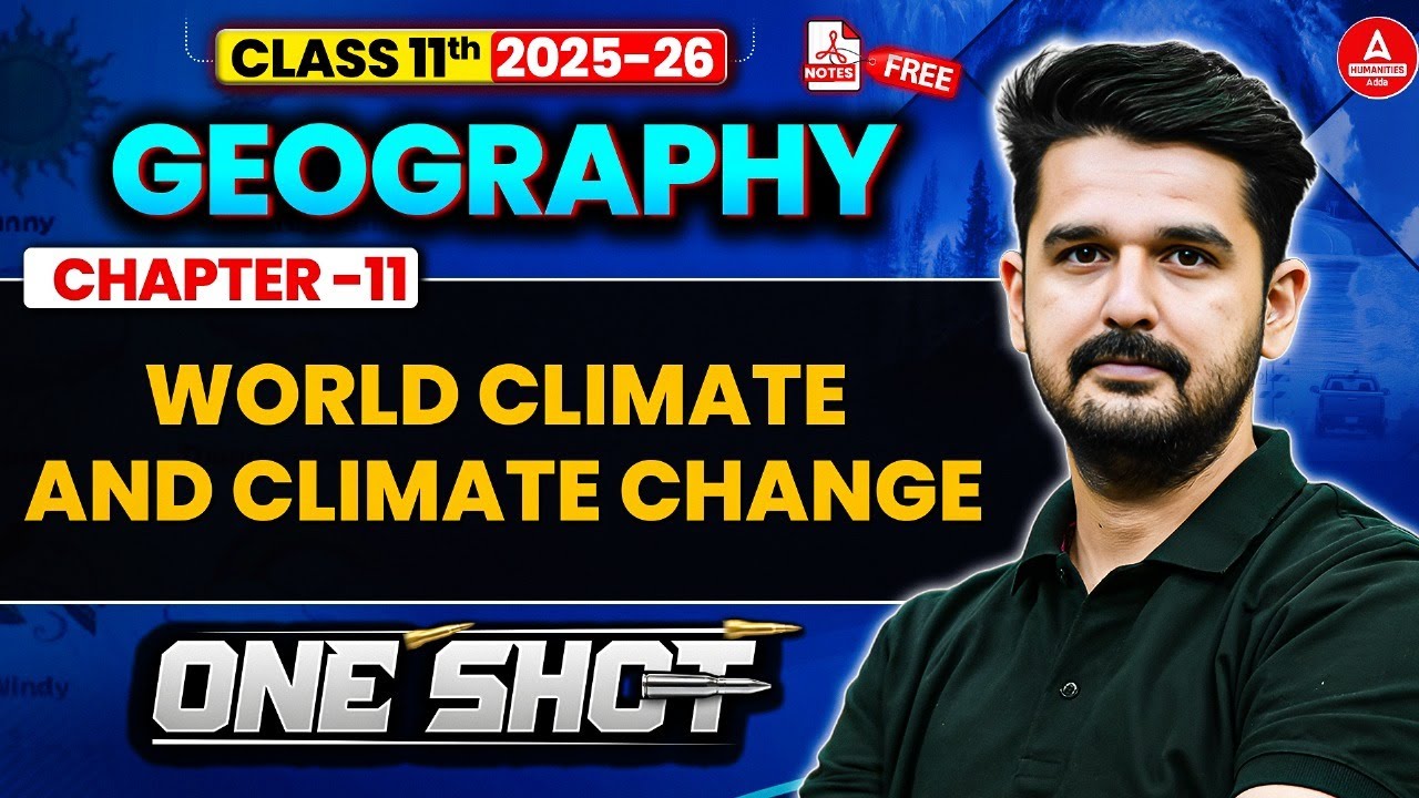 Class 11 Geography World Climate and Climate Change Chapter 11 One Shot |Complete Lecture In 1 Class