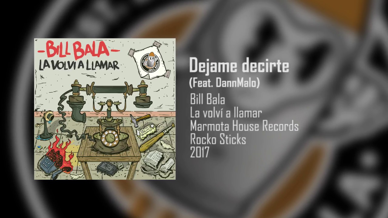 Bill Bala - Dejame decirte (Feat. DannMalo)