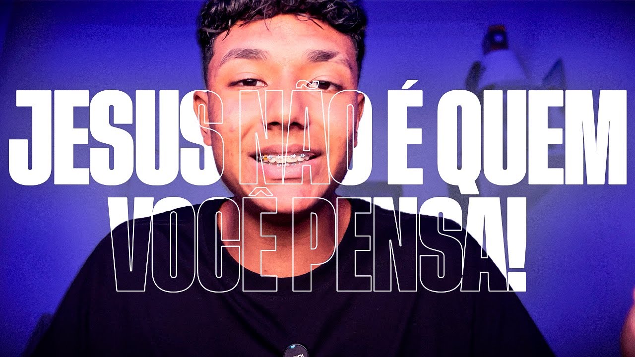 JESUS NÃO É QUEM VOCÊ PENSA - JESUS É QUEM VOCÊ PRECISA! ENTENDA