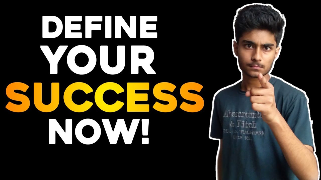 Define your success before someone else do for YOU! by Shubham Kaushal