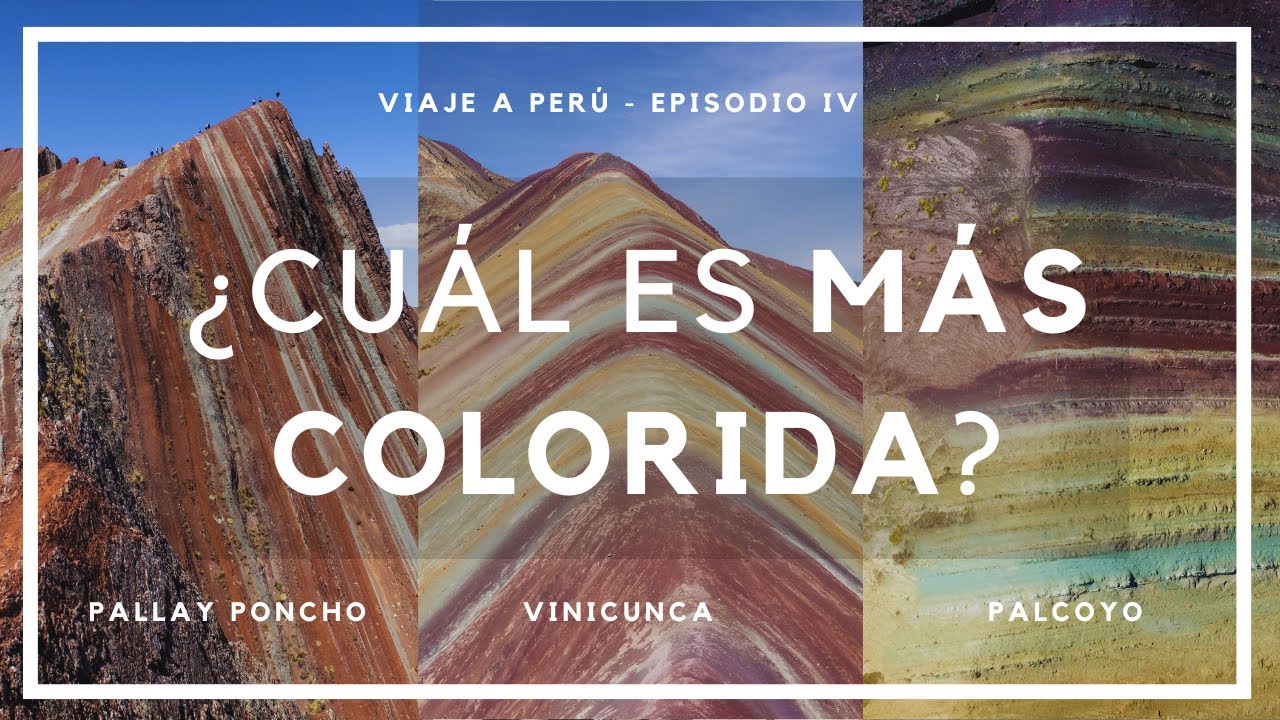 ¿Cuál es la mejor montaña de colores de Perú? - Vinicunca, Palcoyo y Pallay Poncho | Clara Barbero