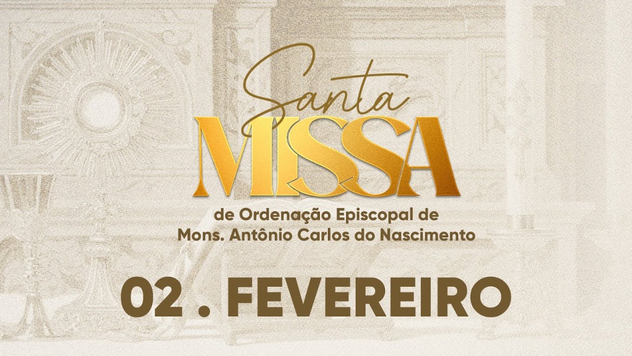 Santa Missa de Ordenação Episcopal de Mons. Antônio Carlos do Nascimento - Fortaleza/CE | 02/02/26