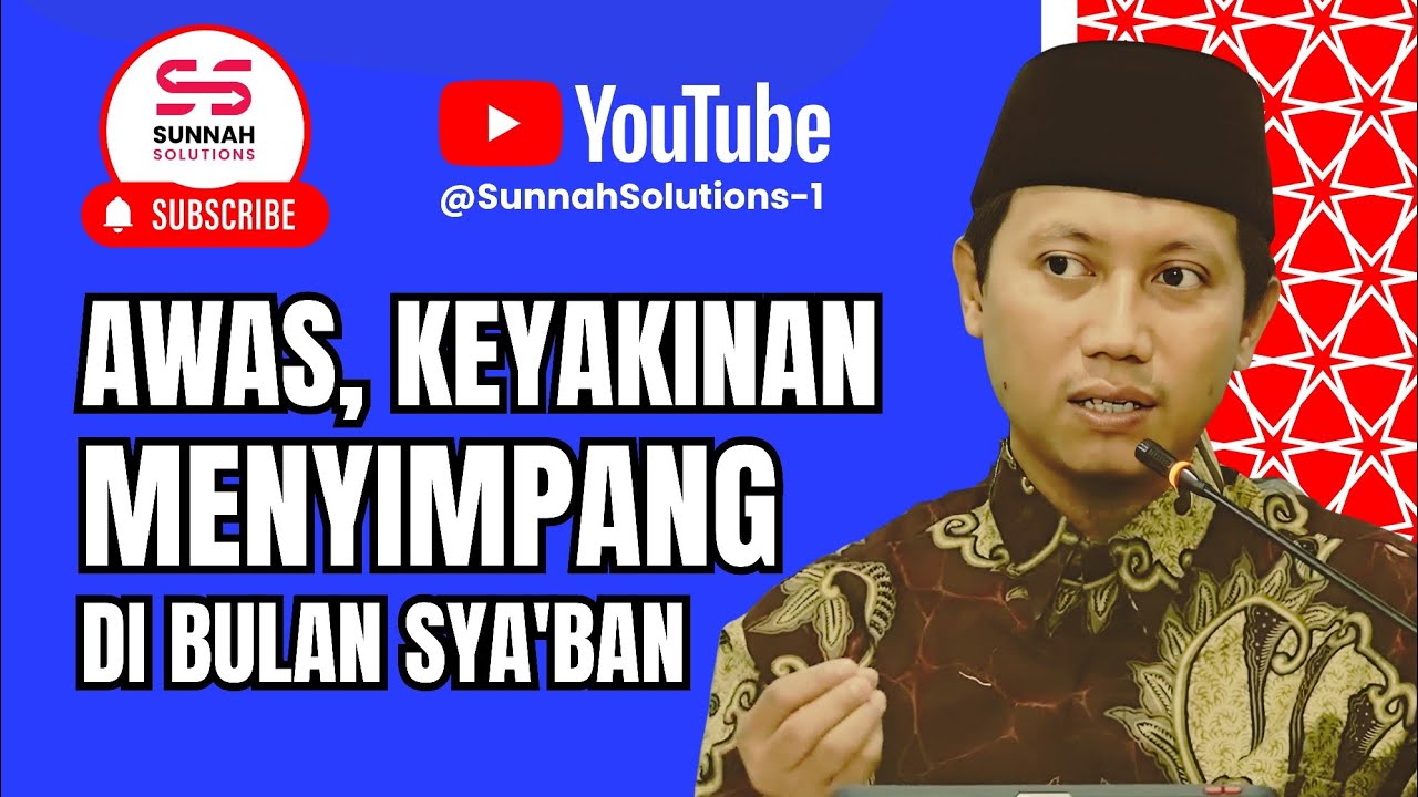 Aneka Keyakinan Menyimpang di Bulan Sya'ban | Ustadz Ammi Nur Baits