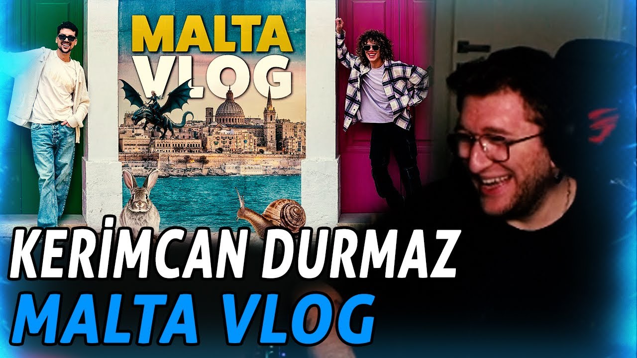 EFE UYGAÇ KERİMCAN DURMAZ MALTA VLOG İZLİYOR