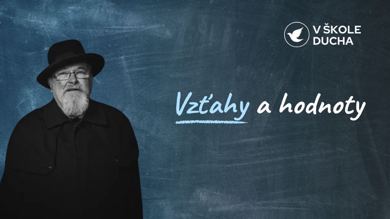 VZŤAHY A HODNOTY | V ŠKOLE DUCHA