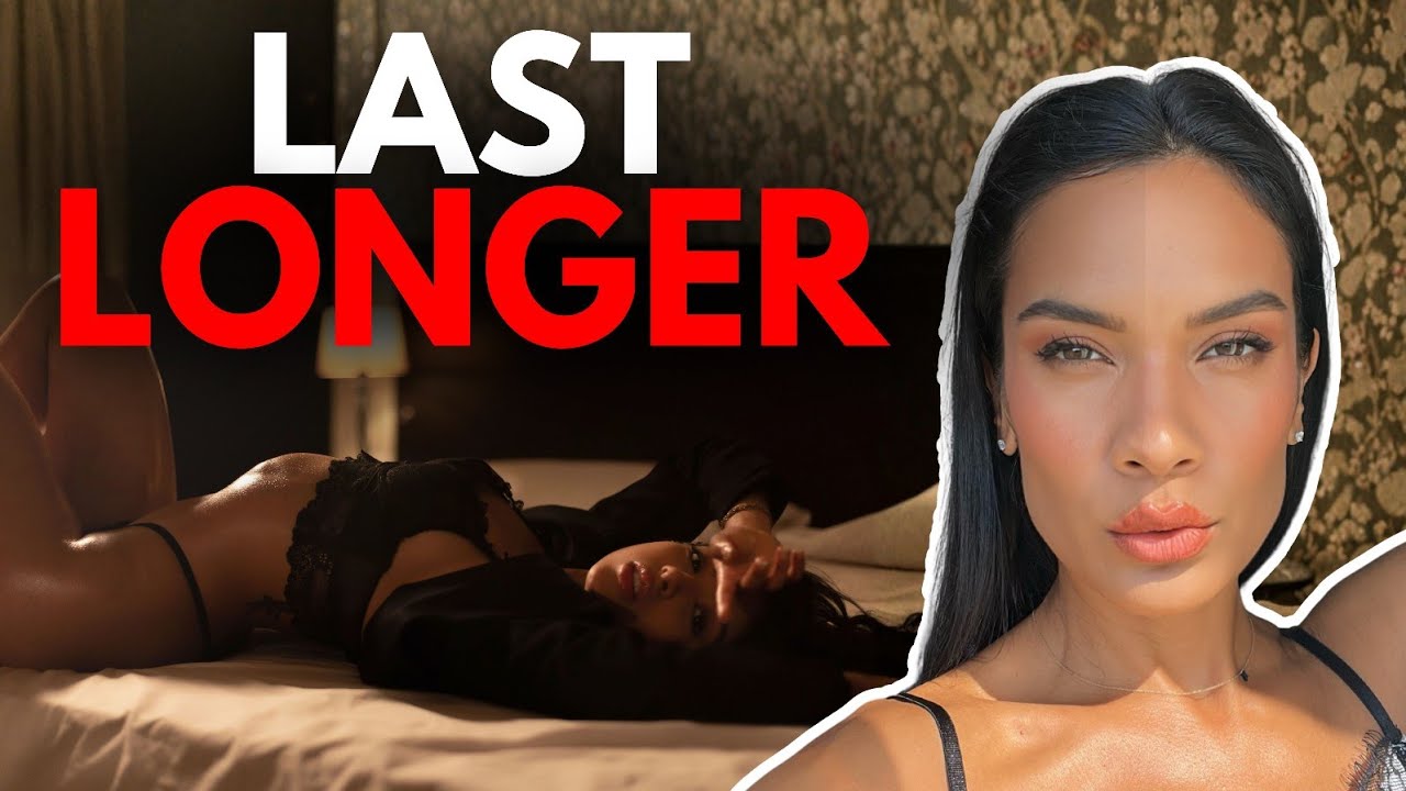 3 TRICKS TO LAST LONGER IN BED