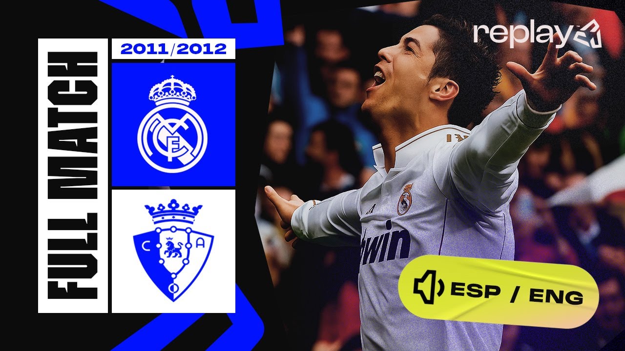 FULL MATCH | REAL MADRID - CA OSASUNA | LALIGA 2011/2012