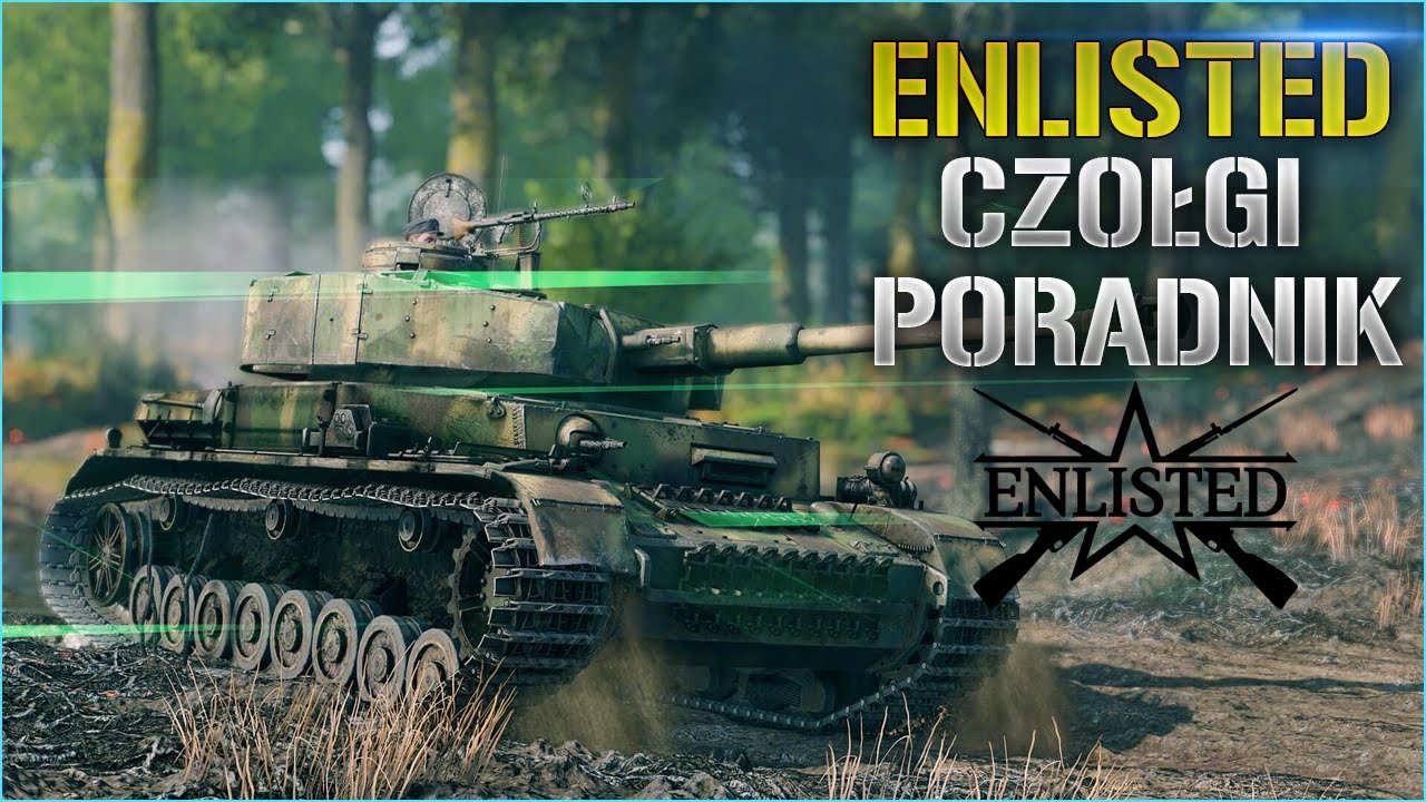 Enlisted - Czołgi - Poradnik