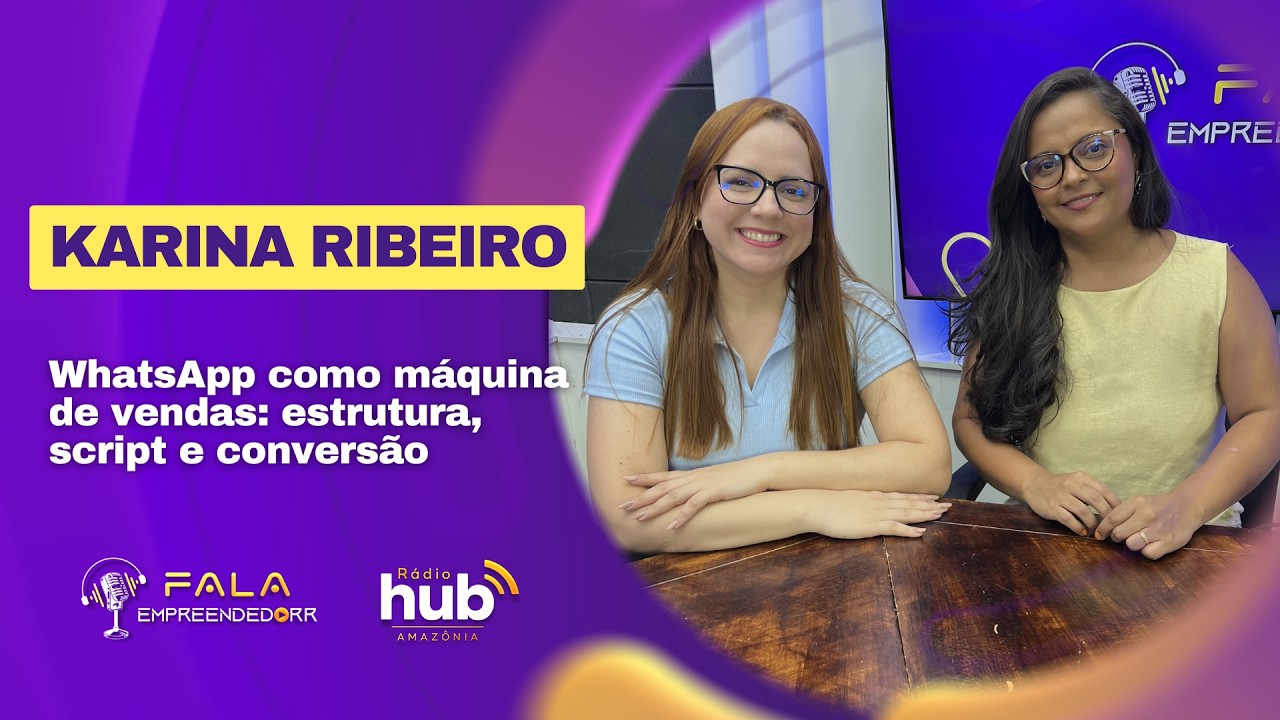 WhatsApp como máquina de vendas: estrutura, script e conversão (com KARINA RIBEIRO)