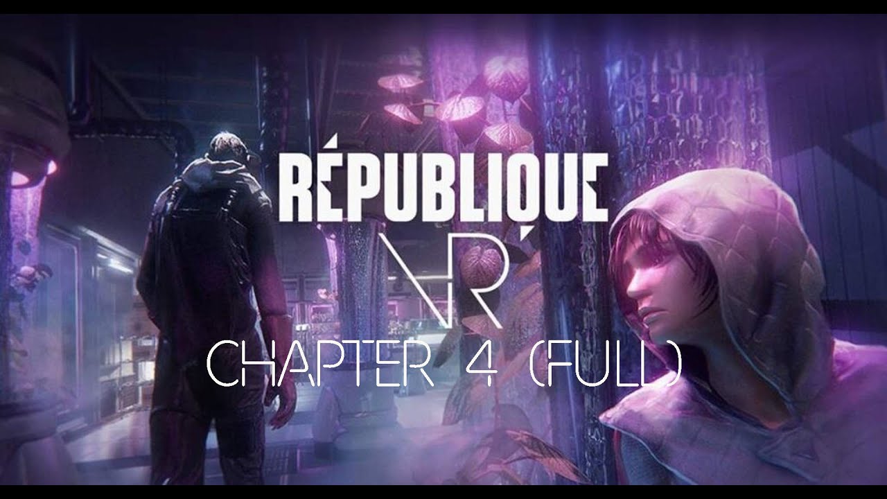 Republique VR: Chapter 4 (Full)