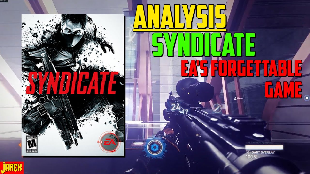 Анализ: Syndicate — самая забываемая игра EA — JarekTheGamingDragon