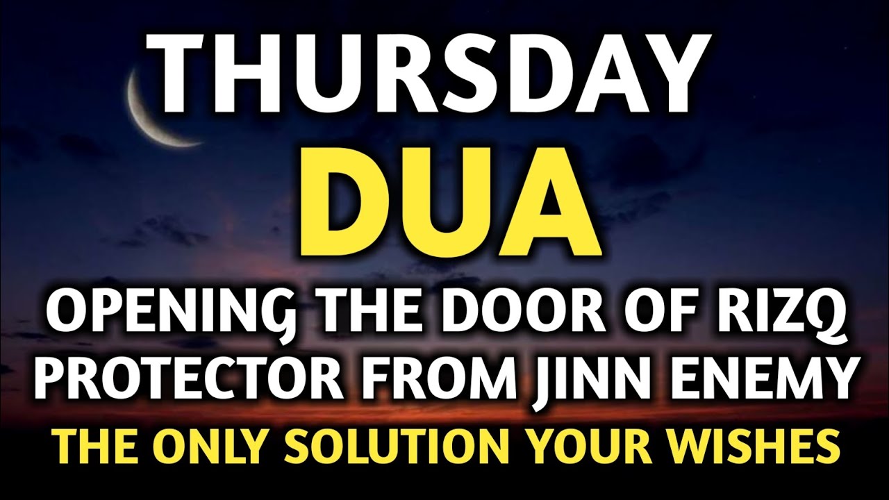 POWERFUL THURSDAY DUA MUST LISTEN! For Blessings & Protection Over Your Home - InsyaAllah