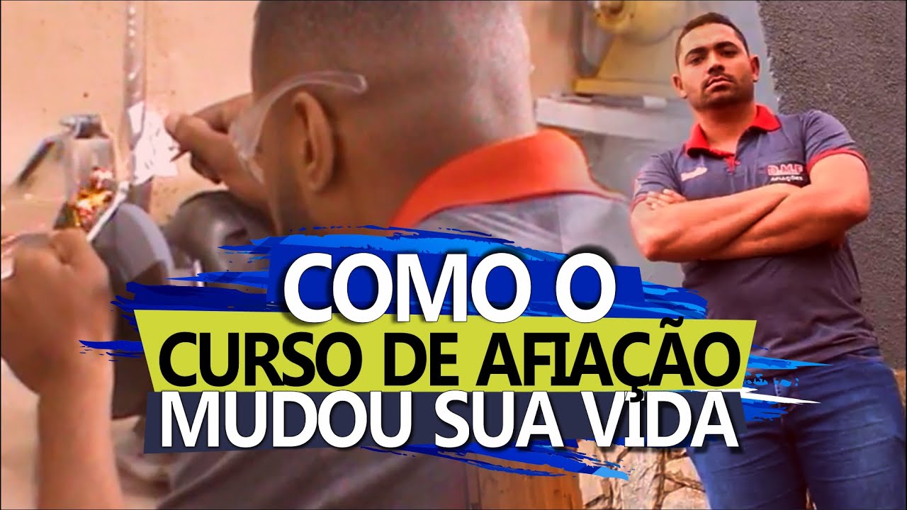 CURSO DE AFIAÇÃO – ALUNO EXPLICA COMO O CURSO MUDOU SUA VIDA
