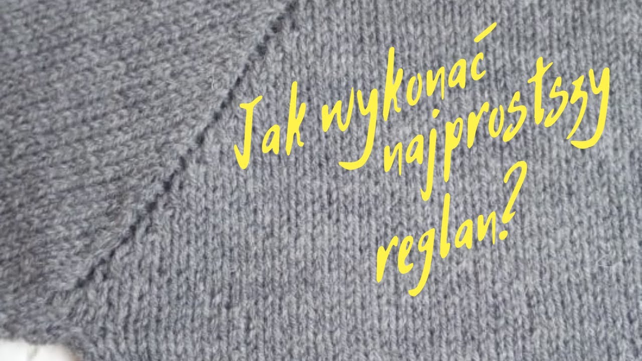 Jak wyglada raglan. Linia raglanu. Najprostszy raglan. Spuszczanie oczek w sweterku raglanowym.
