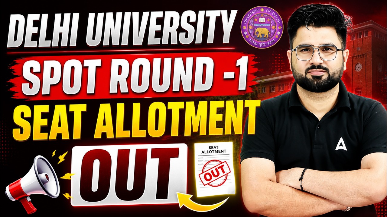 DU Spot Round 1 Seat Allotment OUT 🚨 | Delhi University Admission 2026 | Complete Update