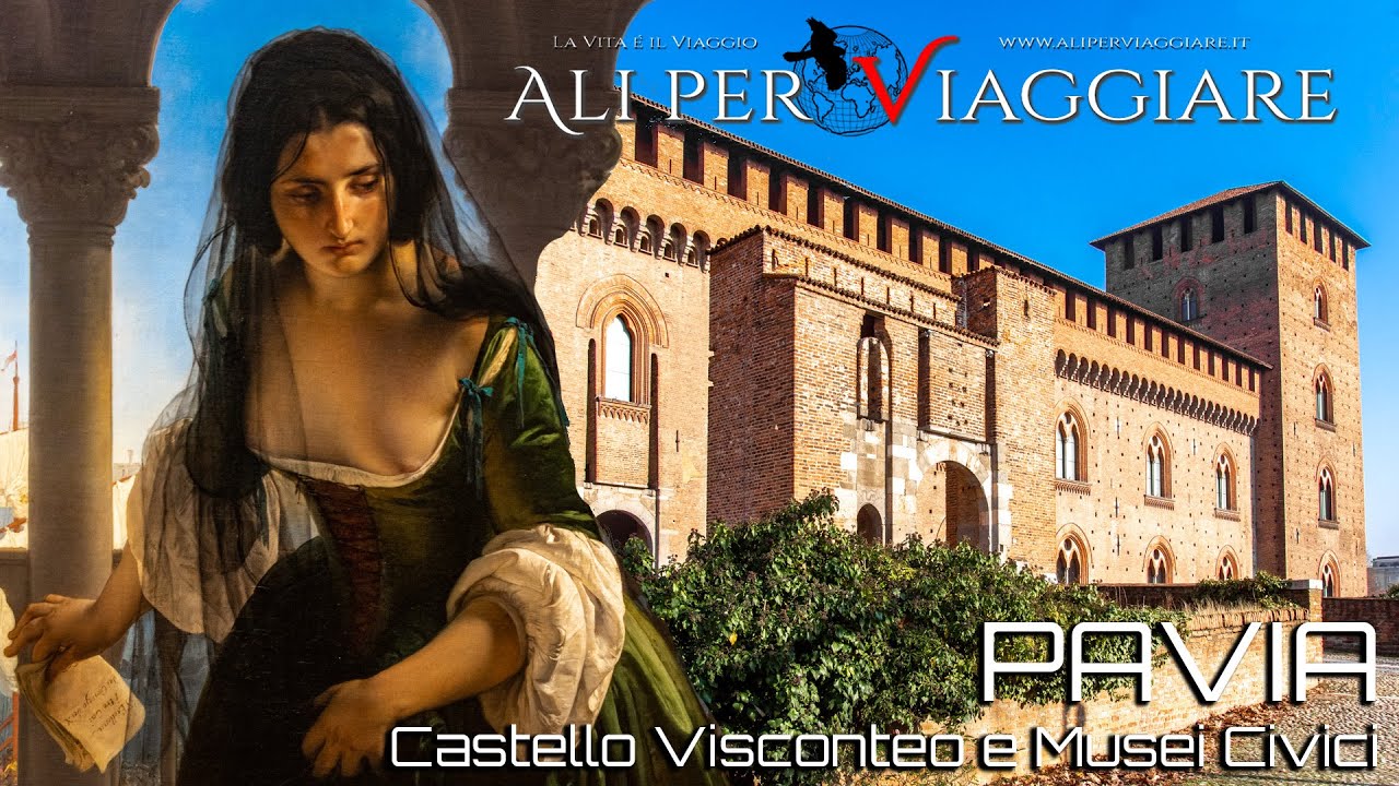 Pavia: Castello Visconteo e Musei Civici