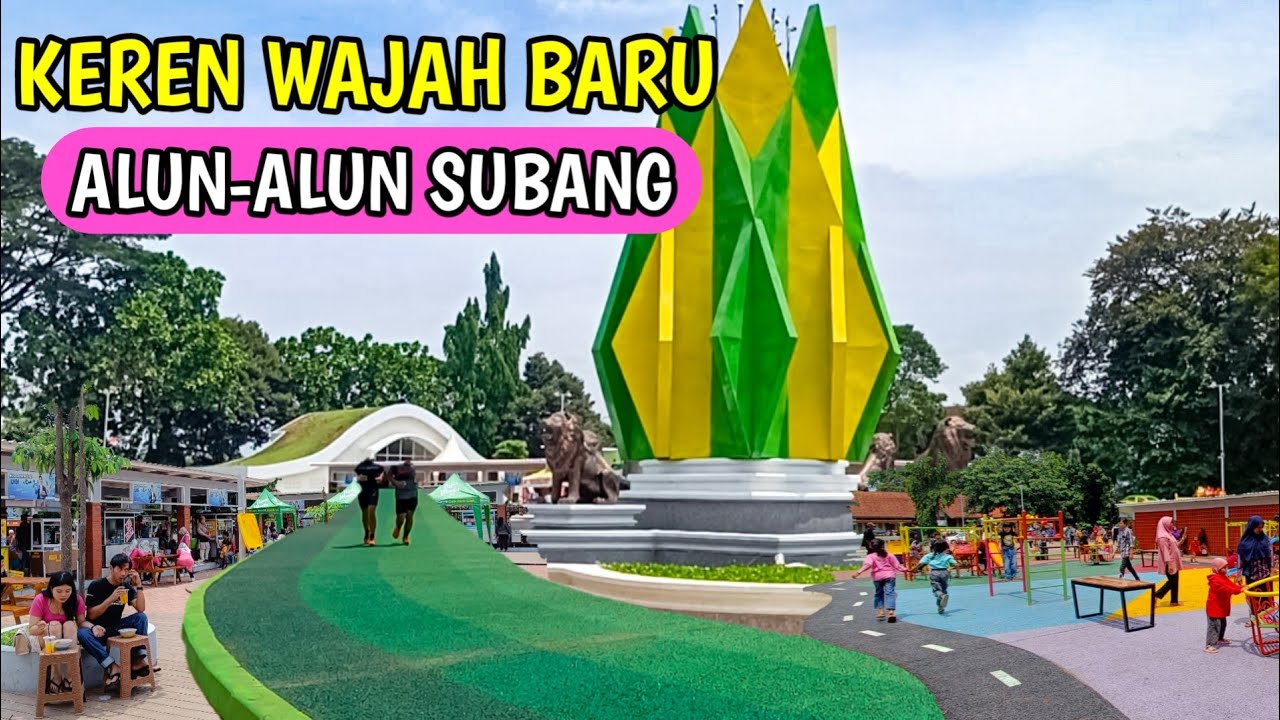 WAJAH BARU ALUN-ALUN SUBANG || Keren banyak Fasilitasnya