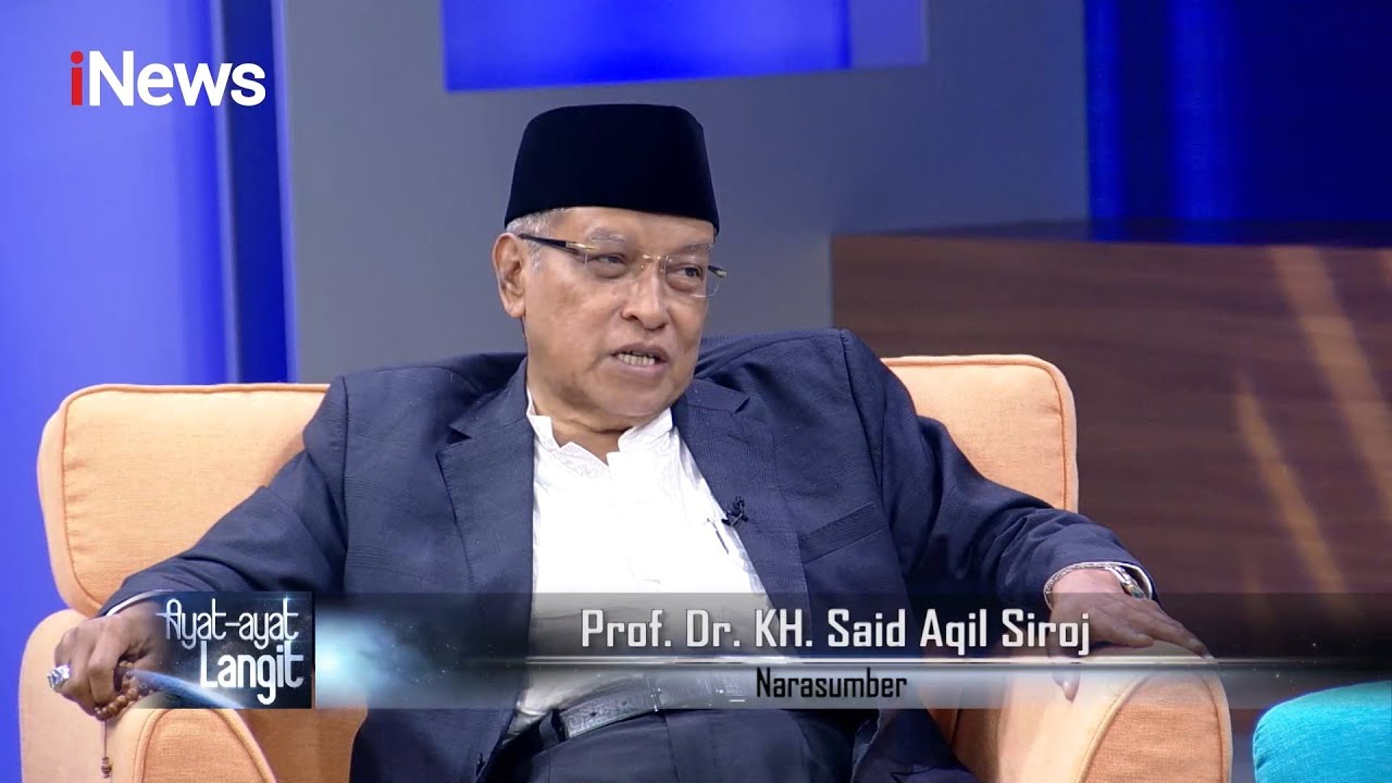 Prof. Dr. KH. Said Aqil Siroj: Orang yang Sabar dapa Menyeleksi Baik & Buruk #AyatAyatLangit 23/03