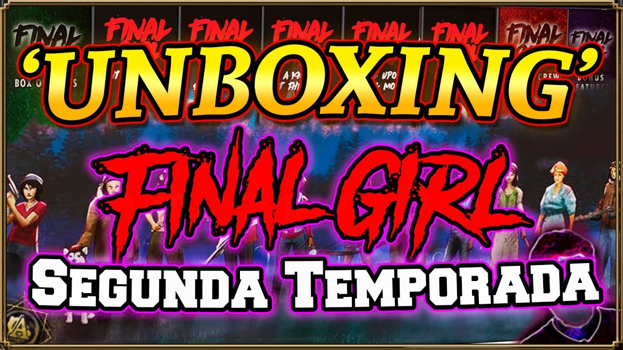 Unboxing de '𝐅𝐢𝐧𝐚𝐥 𝐆𝐢𝐫𝐥' *Segunda Temporada