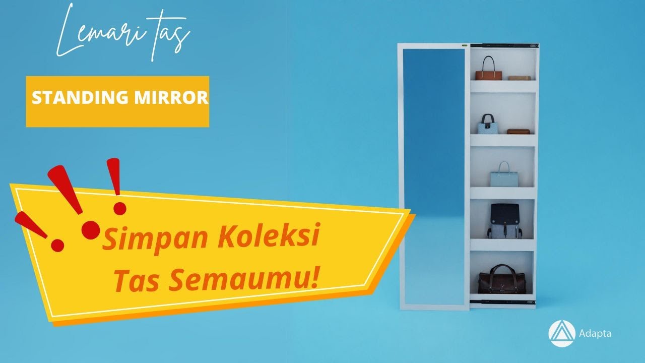 STANDING MIRROR - LEMARI TAS - PINTU SLIDING - Solusi Untuk Menaruh Koleksi Tasmu Di sini
