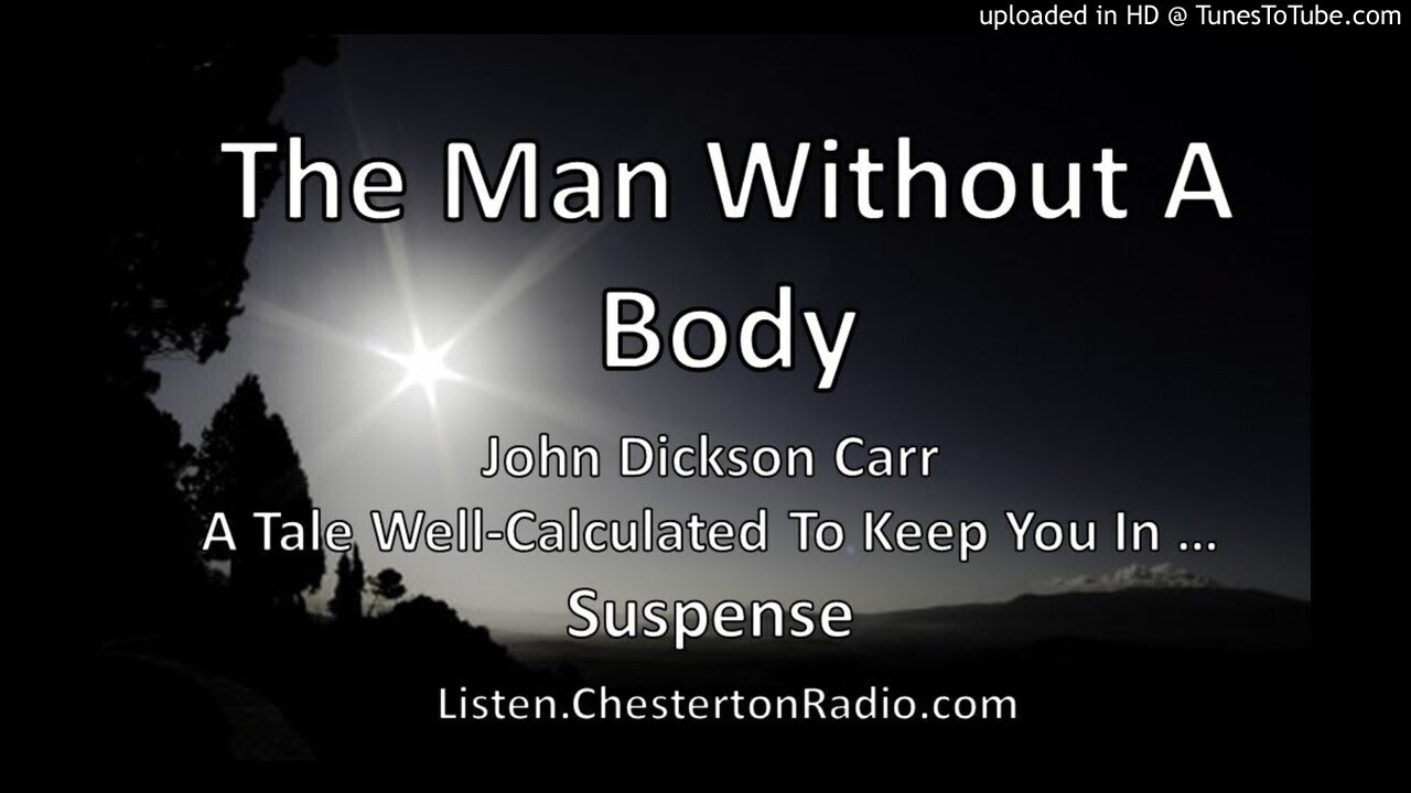 The Man Without A Body - John Dickson Carr - Suspense