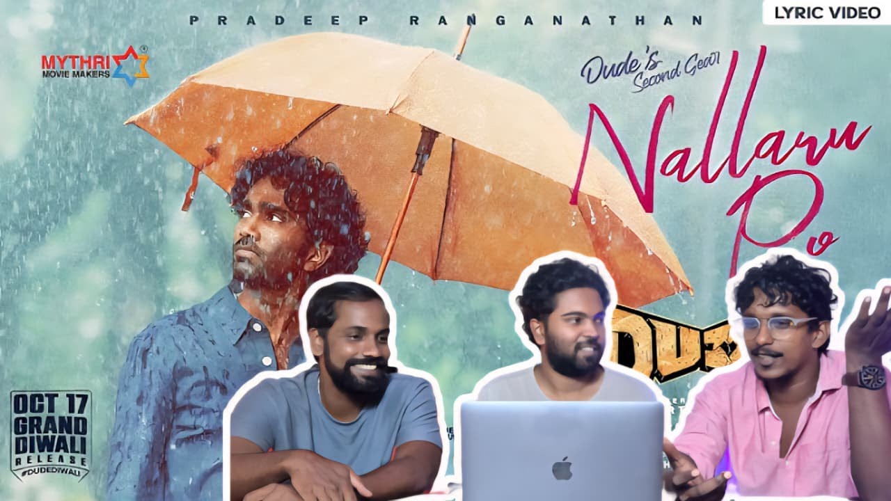 Nallaru Po REACTION | Dude | Pradeep Ranganathan | @SaiAbhyankkar‬|Tippu|Mohit Chauhan|Keerthiswaran