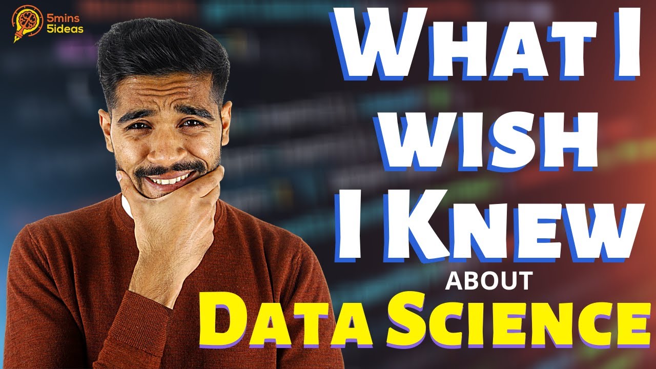 5 Things I Wish I Knew Before Becoming A Data Scientist