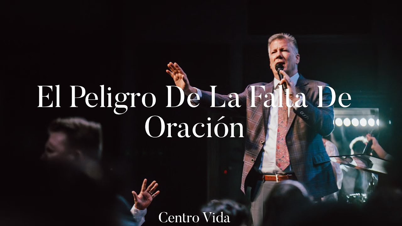 EL PELIGRO DE LA FALTA DE ORACIÓN - PASTOR JOHN SHIVERS