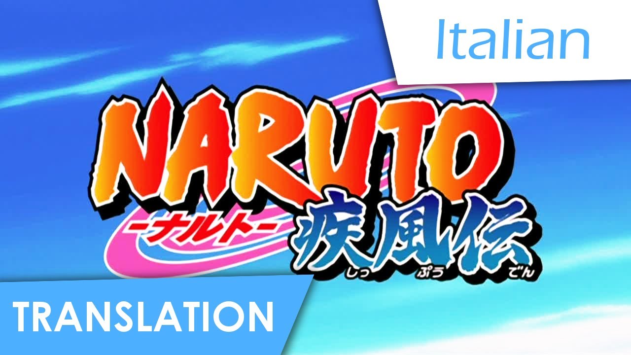 Naruto Shippuden (Italian | full opening) Lyrics & Translation