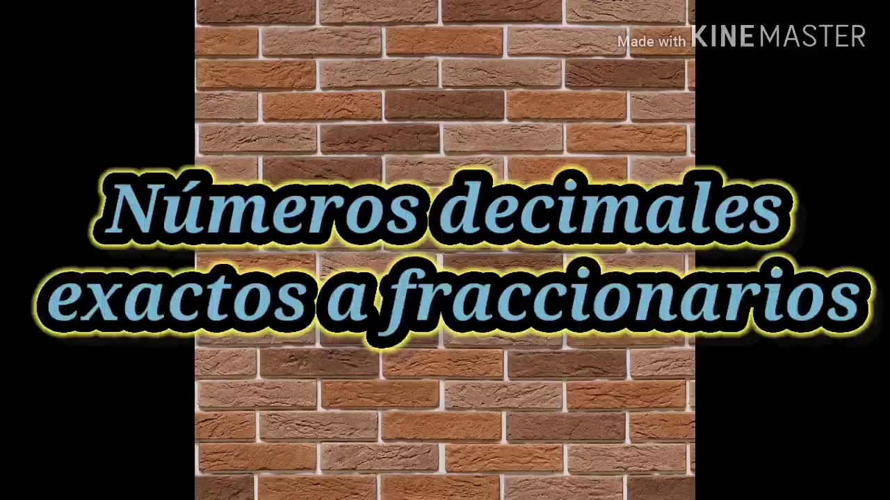 Números decimales a fraccionarios