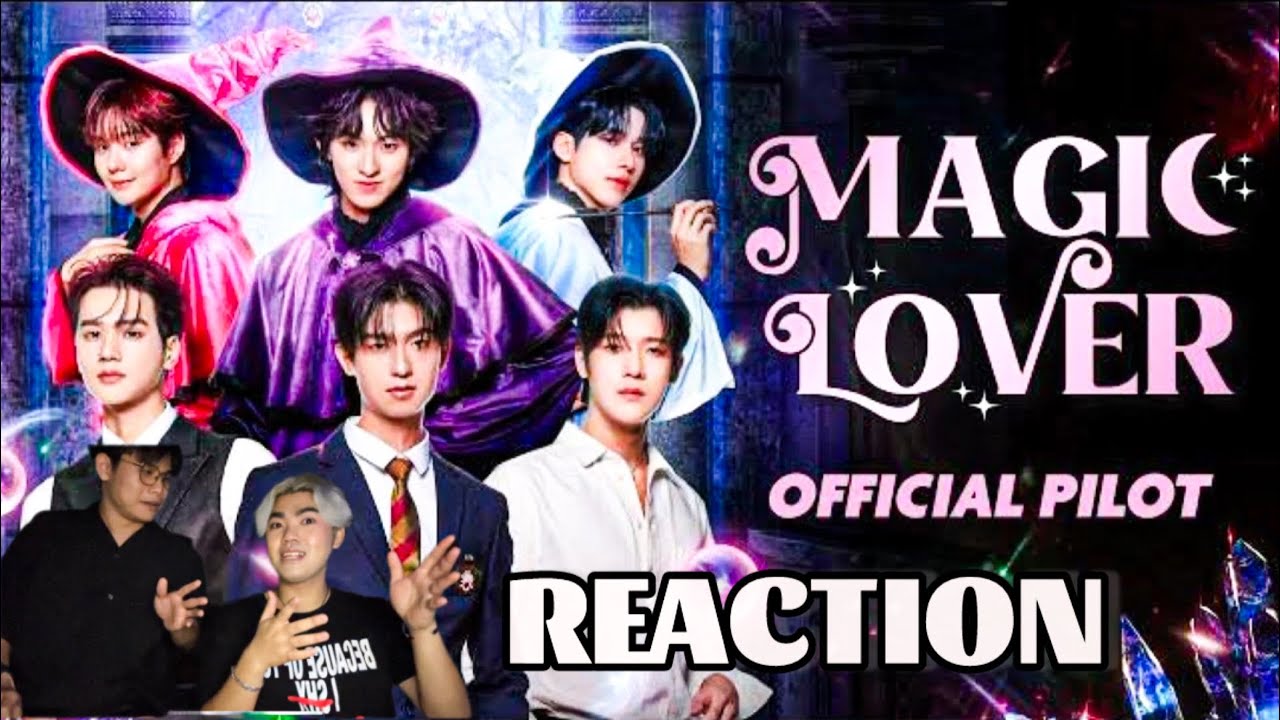 Reaction official Pilot พ่อมดลุ้นรัก Magic Lover 🧙🏻 #dmdlineup2025