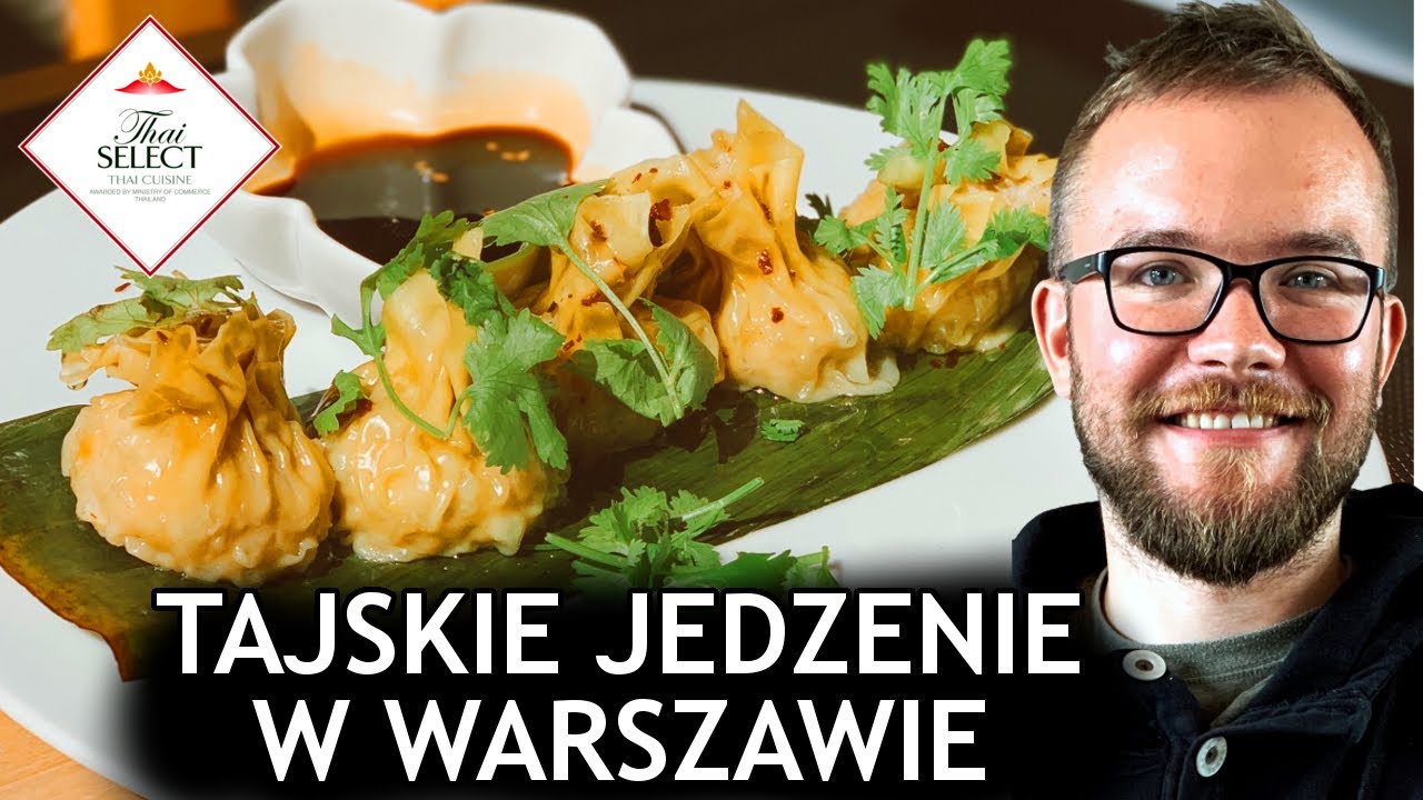 TAJSKIE JEDZENIE w WARSZAWIE - restauracje z certyfikatem THAI SELECT [WARSZAWA] || GASTRO VLOG #434