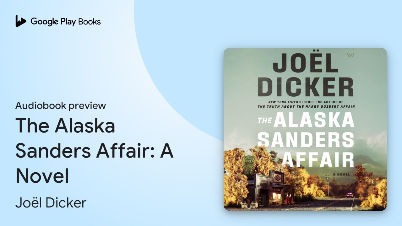 The Alaska Sanders Affair: A Novel by Jo&euml;l Dicker &middot; Audiobook preview