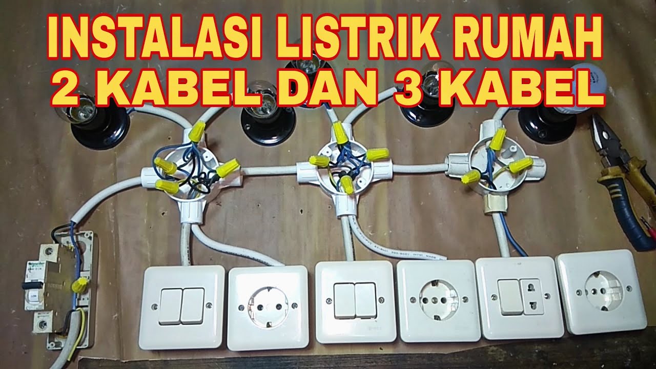 Cara Instalasi Listrik Rumah 2 Kabel Dan 3 Kabel