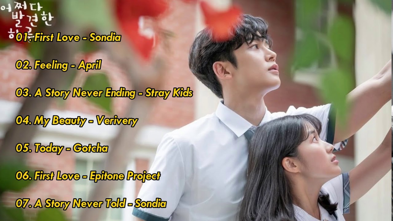 Extraordinary You Ost Playlist 어쩌다 발견한 하루 ost 플레이리스트 (Part1-7)