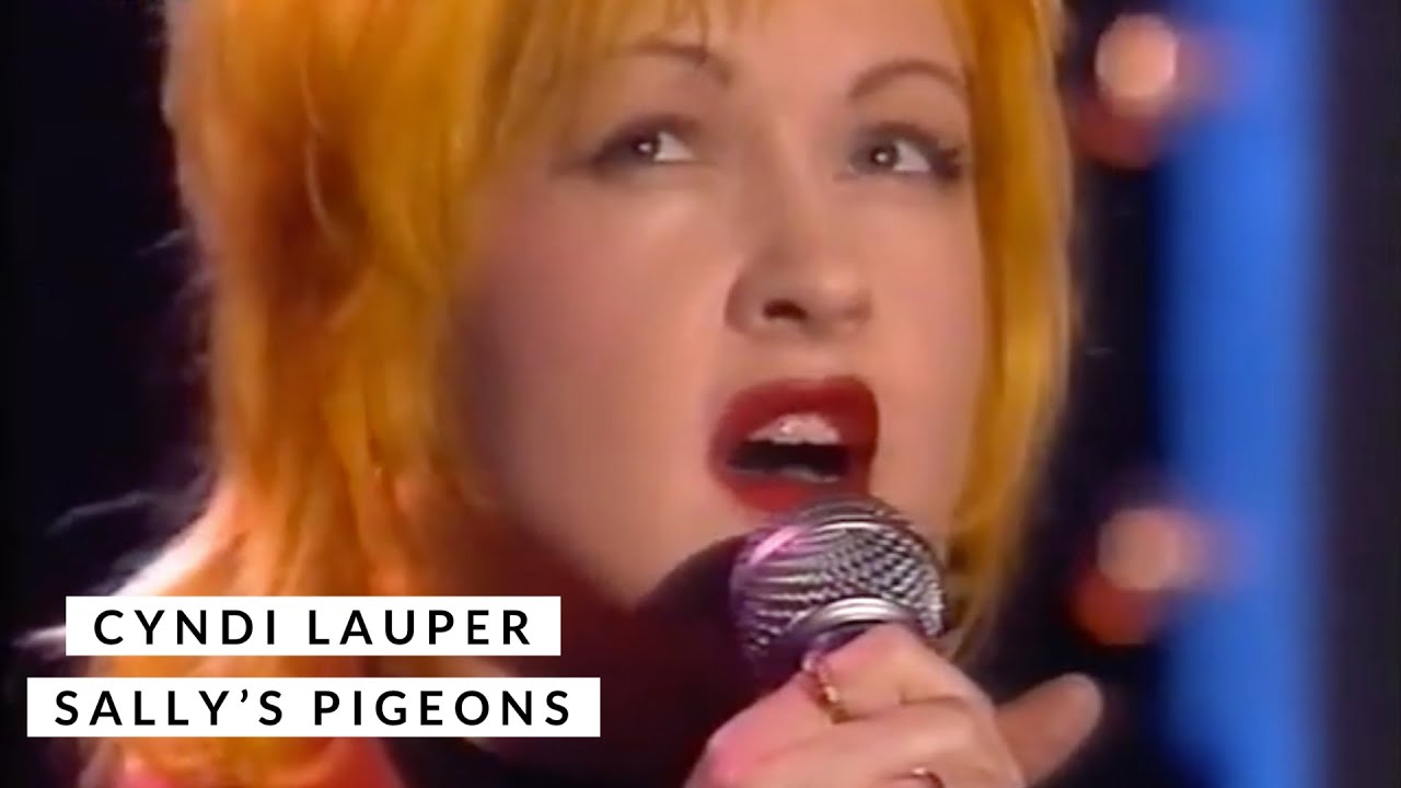 Cyndi Lauper - Sally's Pigeons (live)