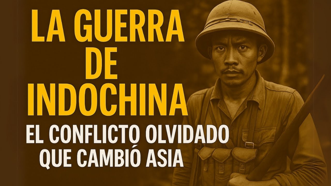 La Guerra de Indochina: el conflicto olvidado que cambi&oacute; Asia