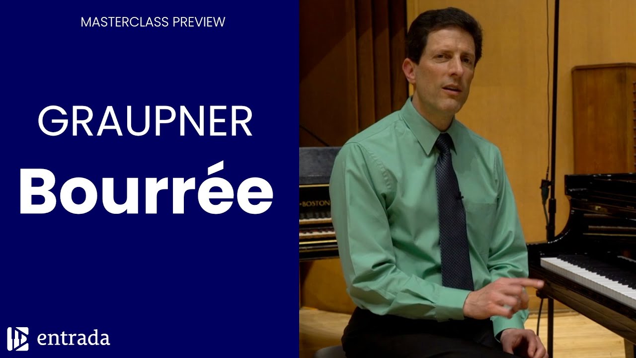 Graupner: Bourr&eacute;e (Masterclass Preview)
