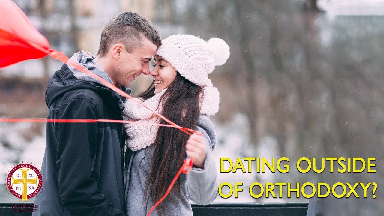 Dating Outside of Orthodoxy? | Greek Orthodoxy Fact vs Fiction
