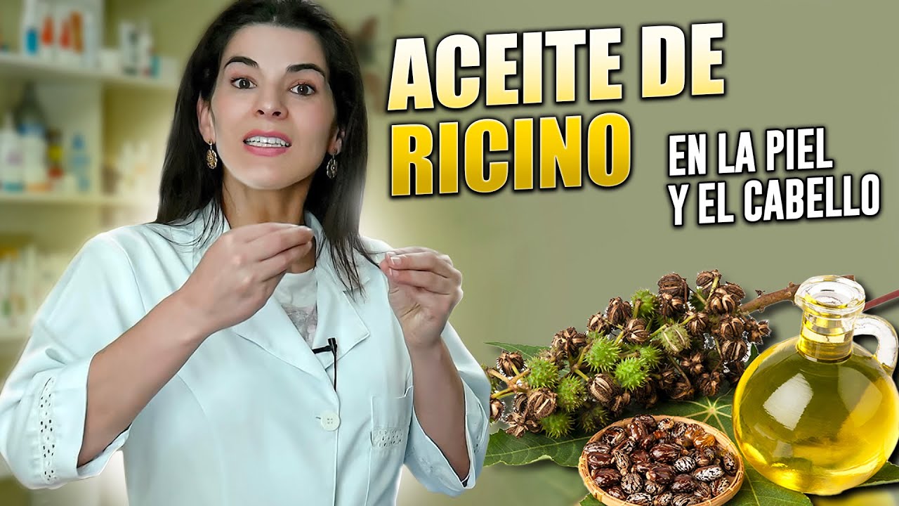 ACEITE DE RICINO para el cabello y la piel - Beneficios y modo de empleo del aceite de ricino
