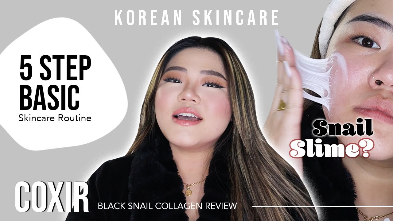 SNAIL SLIME + 5 STEP SKINCARE ROUTINE | KOREAN SKINCARE COXIR REVIEW