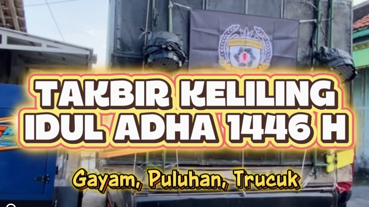 TAKBIR KELILING IDUL ADHA 1446 H