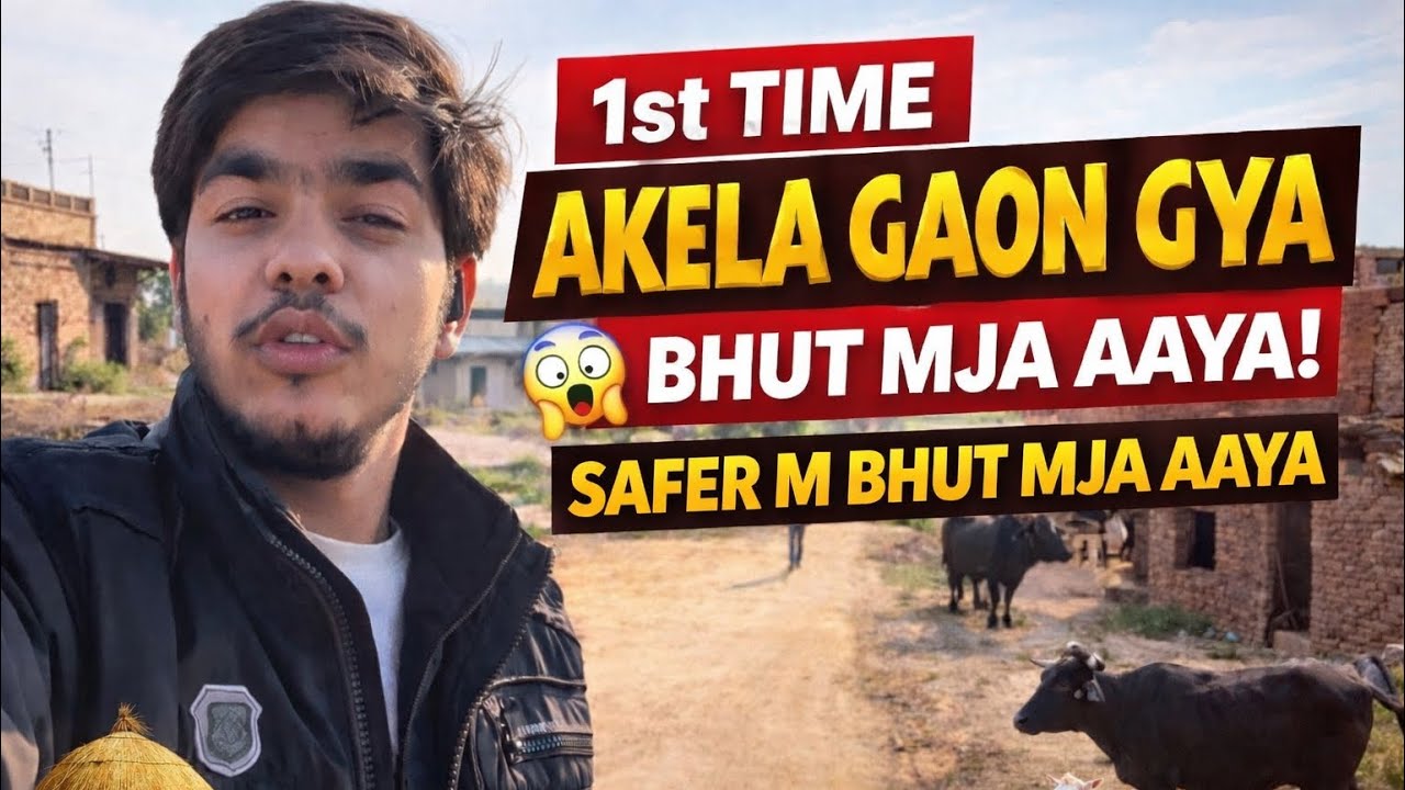 1st Time Akela Gaon Gya 😲 | Safar Me Bhut Mja Aaya | Village Travel Vlog 